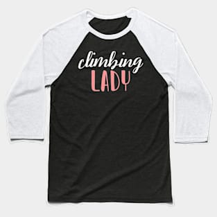 climbing lady - climbing girl Baseball T-Shirt